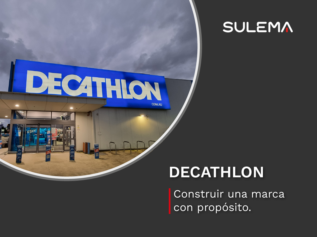 DECATHLON CONSTRUIR UNA MARCA CON PROPOSITO